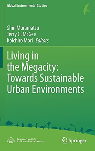 Living In The Megacity: Towards Sustainable Urban Environments (Global Environmental Studies)