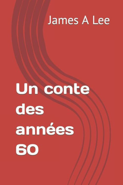 Un conte des annÃ©es 60