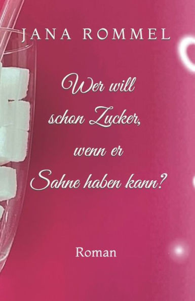 Wer will schon Zucker, wenn er Sahne haben kann?
