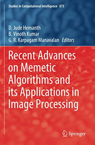 Recent Advances On Memetic Algorithms And Its Applications In Image Processing (Studies In Computational Intelligence)