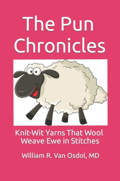 The Pun Chronicles: Knit-Wit Yarns That Wool Weave Ewe in Stitches