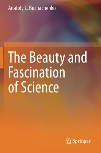 The Beauty And Fascination Of Science