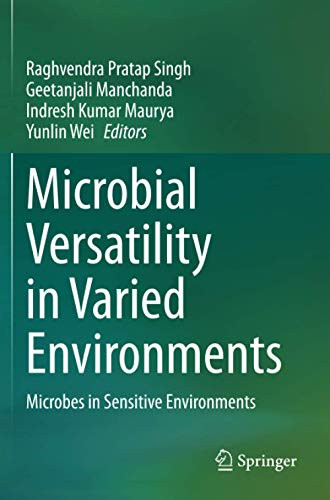 Microbial Versatility In Varied Environments: Microbes In Sensitive Environments