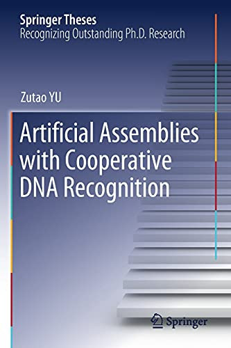Artificial Assemblies With Cooperative Dna Recognition (Springer Theses)