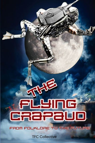 The Flying Crapaud: From Folklore to the Future