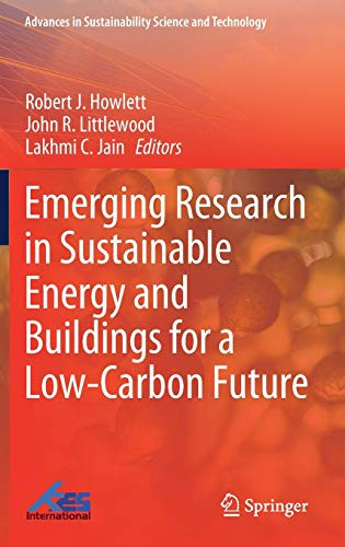 Emerging Research In Sustainable Energy And Buildings For A Low-Carbon Future (Advances In Sustainability Science And Technology)