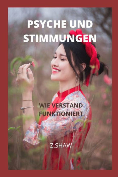 Psyche Und Stimmungen: Wie Verstand Funktioniert