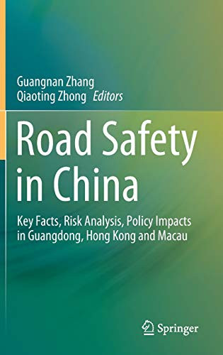 Road Safety In China: Key Facts, Risk Analysis, Policy Impacts In Guangdong, Hong Kong And Macau