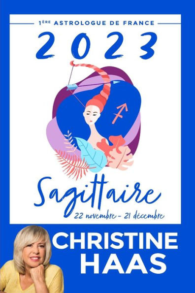 Sagittaire 2023: Du 22 novembre au 21 décembre