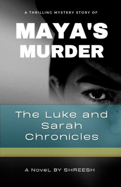 Maya's Murders: The Luke and Sarah Chronicles