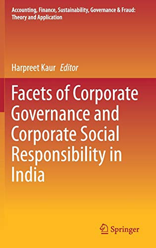 Facets Of Corporate Governance And Corporate Social Responsibility In India (Accounting, Finance, Sustainability, Governance & Fraud: Theory And Application)