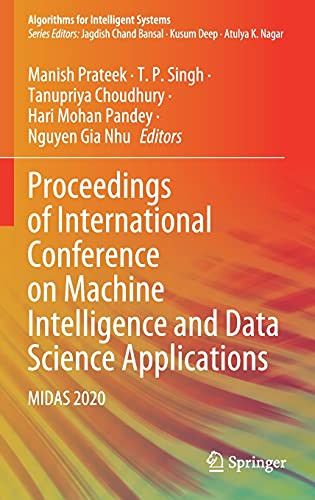 Proceedings Of International Conference On Machine Intelligence And Data Science Applications: Midas 2020 (Algorithms For Intelligent Systems)