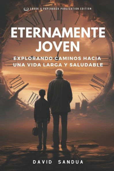 Eternamente Joven: Explorando Caminos Hacia Una Vida Larga Y Saludable
