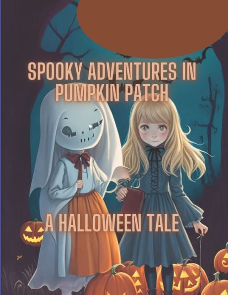 Spooky adventures in Pumpkin patch: A Halloween tale