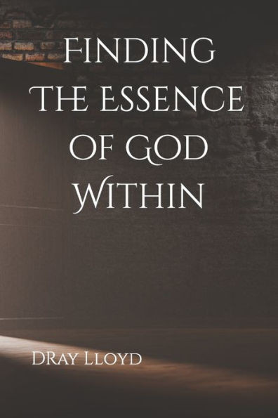 Finding The Essence of God Within