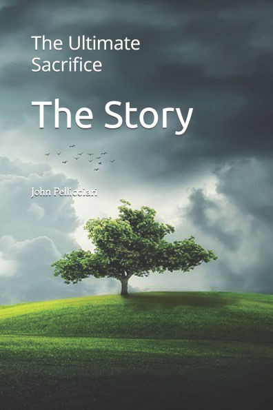 The Story: The Ultimate Sacrifice