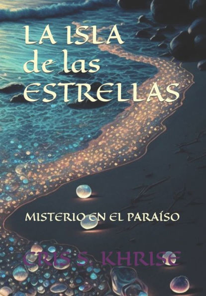 La Isla de Las Estrellas: Misterio En El Paraíso