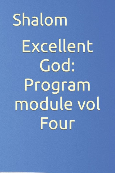 Excellent God: Program module vol Four