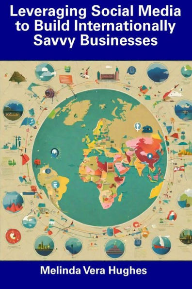 Leveraging Social Media to Build Internationally Savvy Businesses