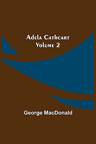 Adela Cathcart, Volume 2