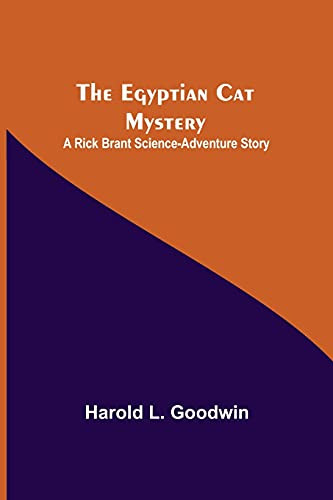 The Egyptian Cat Mystery: A Rick Brant Science-Adventure Story