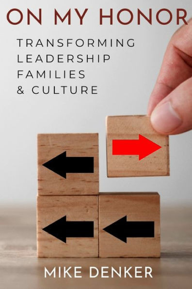 On My Honor: Transforming Leadership, Families, and Culture