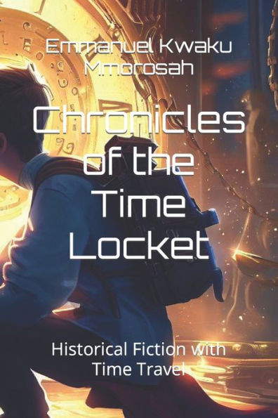 Chronicles of the Time Locket: Historical Fiction with Time Travel