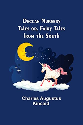 Deccan Nursery Tales Or, Fairy Tales From The South
