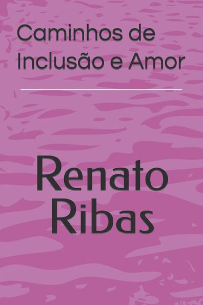 Caminhos de InclusÃ£o e Amor