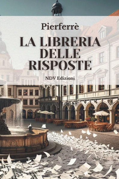 La libreria delle risposte: Esiste un luogo che non puoi trovare...