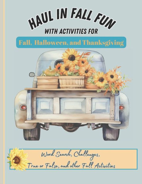 Haul In Fall Fun: With Activities for Fall, Halloween and Thanksgiving