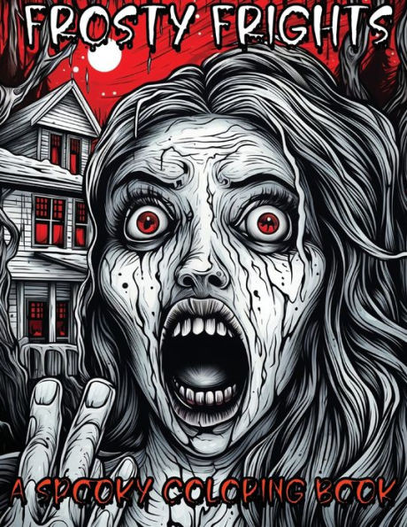 Frosty Frights: A Spooky Coloring Book