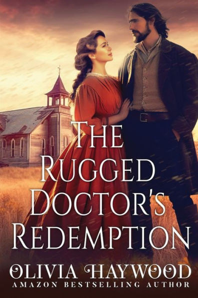 The Rugged Doctor's Redemption: A Christian Historical Romance Book