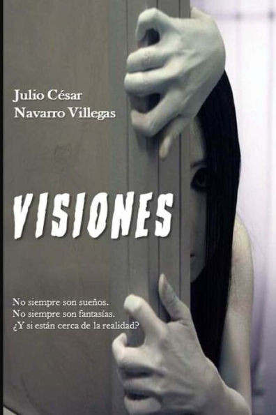 Visiones: No siempre son sueños. No siempre son fantasías. ¿Y si están cerca de la realidad?