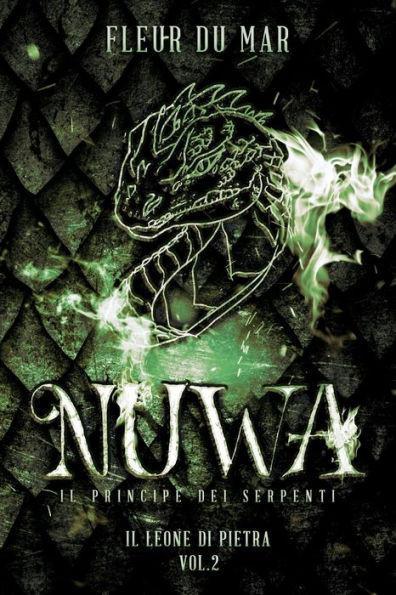 Nuwa. Il Principe dei Serpenti: Il Leone di Pietra vol. 2