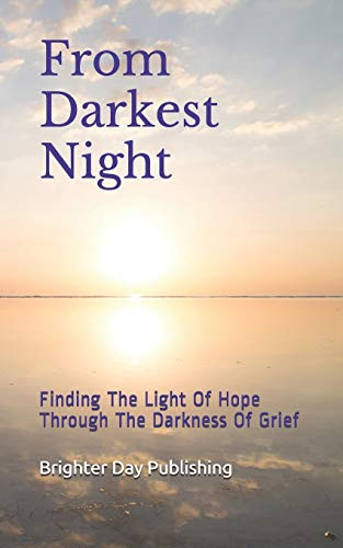 From Darkest Night: finding the light of hope through the darkness of grief (Bereavement journal)