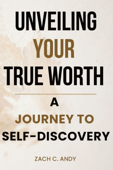 Unveiling Your True Worth: A Journey to Self-Discovery