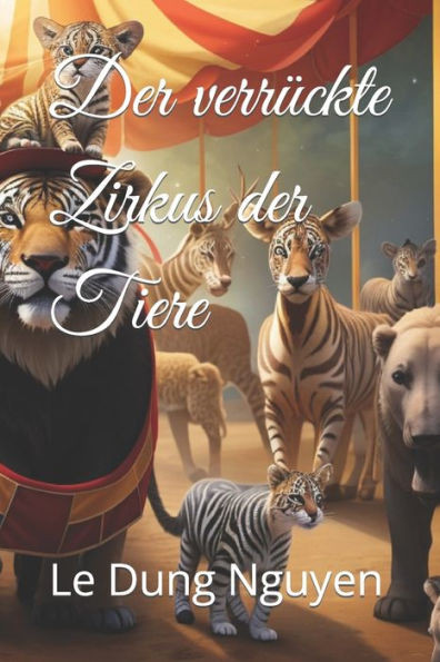 Der verrÃ¼ckte Zirkus der Tiere