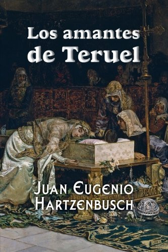 Los amantes de Teruel (Spanish Edition)