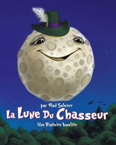 La Lune Du Chasseur: Une Histoire Insolite
