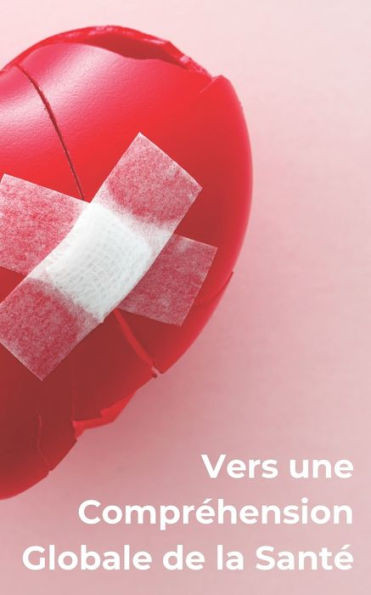 Vers une ComprÃ©hension Globale de la SantÃ©