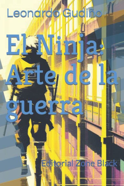 El Ninja: Arte de la guerra