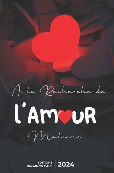 Ã€ la Recherche de l'Amour Moderne