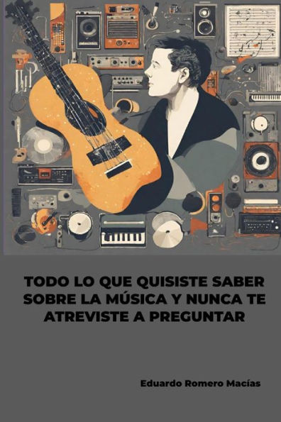 Todo lo que quisiste saber sobre la mÃºsica y nunca te atreviste a preguntar