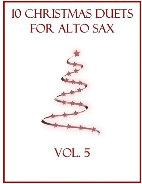 10 Christmas Duets for Alto Sax: Volume 5