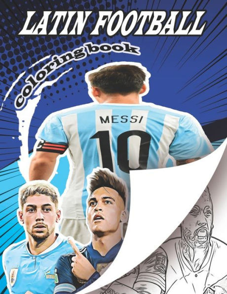 Latin Football Coloring Book: A soccer coloring book for all you soccer fans, for Adults and Kids
