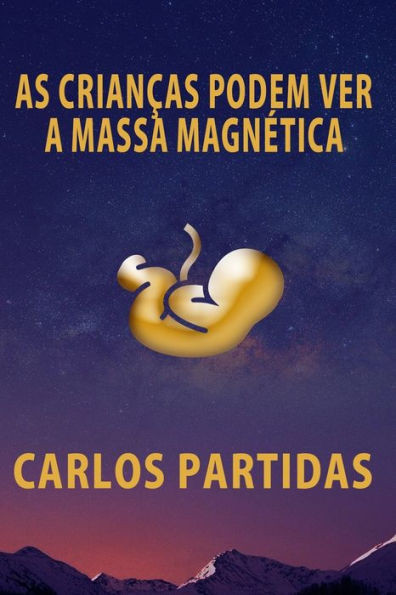 As Crianças Podem Ver a Massa Magnética: A Massa Magnética Não Interage Com a Matéria Eletrônica