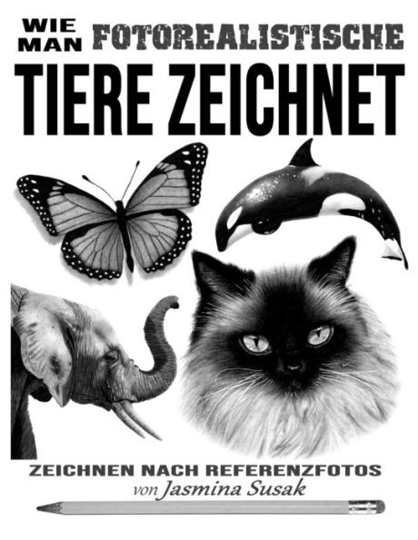 Wie man fotorealistische Tiere zeichnet: Zeichnen nach Referenzfotos