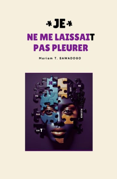 JE ne me laissaiT pas pleurer
