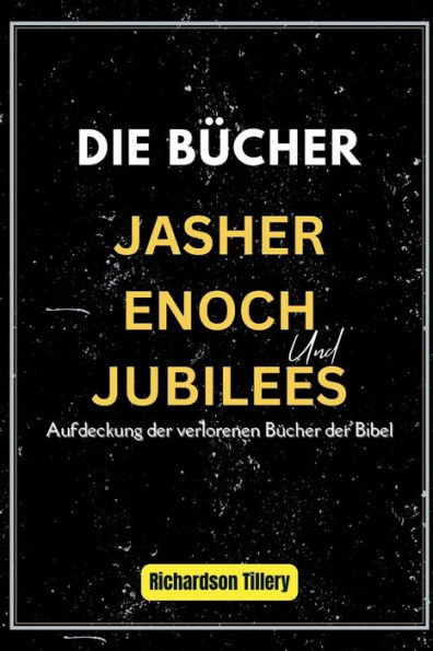 Die BÃ¼cher Jasher, Enoch Und Jubilees